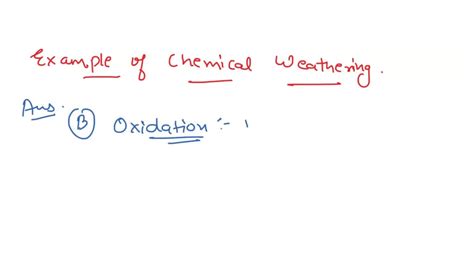 SOLVED: Ang 2. The following are examples of Chemical Weathering. EXCEPT: A Exfoliation B ...