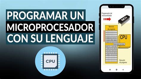 C Mo Se Programa Un Microprocesador Con Su Lenguaje De Programaci N