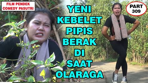 Lucu Yeni Olaraga Kebelet Pipis Dan Berak Di Semak Semak Eps