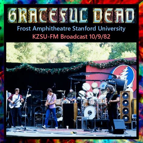 Grateful Dead 1982 Frost Amphitheatre Stanford Kzsu Free Download