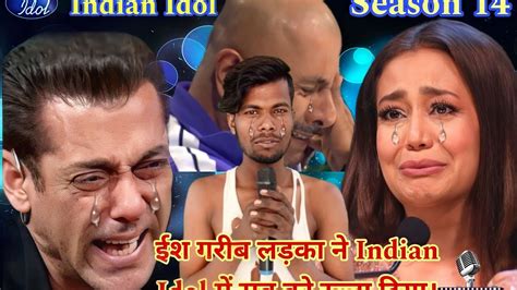 ईश गरीब लड़का ने Indian Idol में सब को रूला दिया। Sad Performance 😢