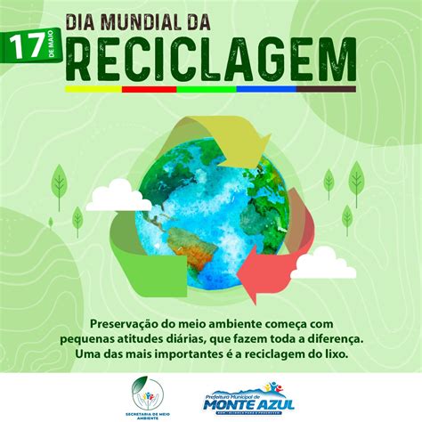 De Maio Dia Mundial Da Reciclagem Prefeitura Municipal De Monte Azul