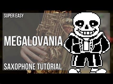 SUPER EASY How To Play Megalovania By Toby Fox On Alto Sax Tutorial