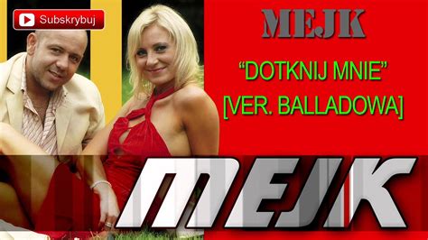 Mejk Dotknij Mnie Ver Balladowa Official Audio Youtube