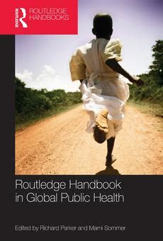 Pdf Routledge Handbook Of Global Public Health By Richard Parker