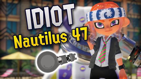 Idiot Plays Nautilus 47 Splatoon 3 Youtube