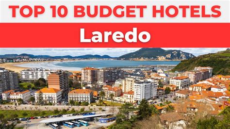 Best Budget Hotels In Laredo Youtube