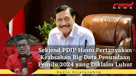 Sekjend Pdip Hasto Pertanyakan Keabsahan Big Data Penundaan Pemilu 2024