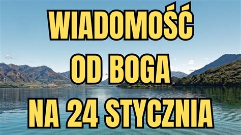 PILNE Przesłanie od Boga na 24 Stycznia YouTube