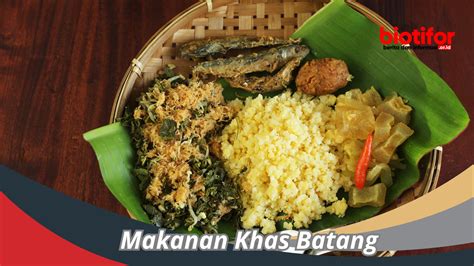 Daftar 5 Makanan Khas Batang Yang Memikat Lidah Biotifor