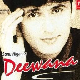 (HQ) Deewana, Main Hoon Deewana Tera - Song Lyrics and Music by Sonu ...