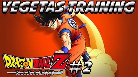 Dragon Ball Z Kakarot 2 Vegetas Training Youtube