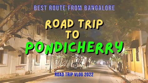 This Is The Best Road To Pondy Bangalore To Pondicherry YouTube