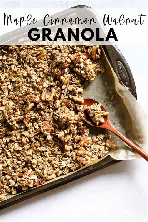 Maple Cinnamon Walnut Granola Roots And Radishes Recipe Granola