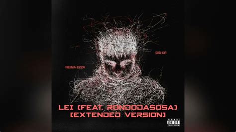 Neima Ezza LEI Feat Rondodasosa Extended Version YouTube