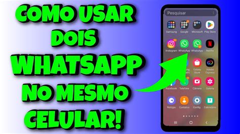 COMO USAR DOIS WHATSAPP NO MESMO CELULAR ANDROID YouTube