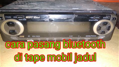 Cara Pasang Bluetooth Di Tape Mobil Jadul YouTube