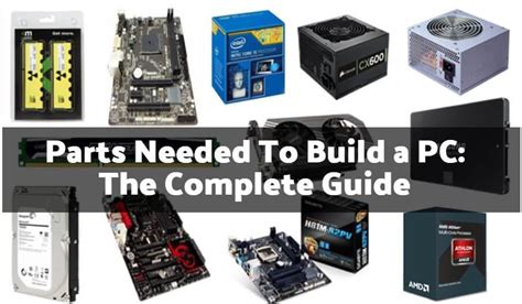 Parts Needed To Build A Pc Computer Parts List 59 Off