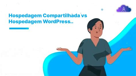 Hospedagem Compartilhada Vs Hospedagem Wordpress Qual A Diferen A