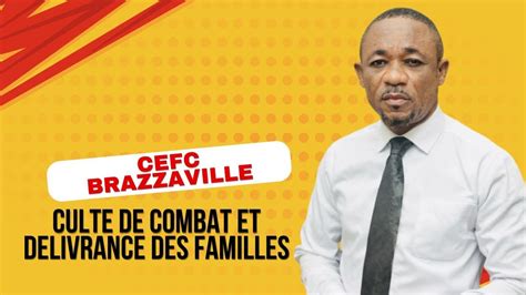 CEFC BRAZZAVILLE 17 MERCREDIS DE PRIERE DE COMBAT ET DELIVRANCE DES