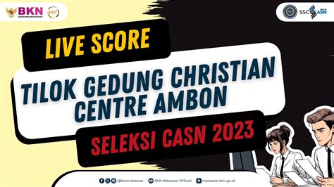 Live Score SKD CPNS 2023 Gedung Christian Centre Ambon Sabtu 11