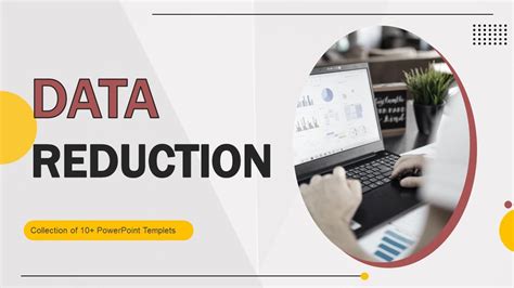 Data Reduction Powerpoint Ppt Template Bundles Ppt Powerpoint