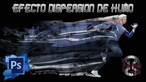 Como Crear El Efecto Dispersion De Humo En Adobe Photoshop Cs Youtube