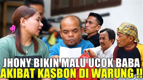 Ucok Baba Marahi Jhony Akibat Kasbon Di Warung Youtube