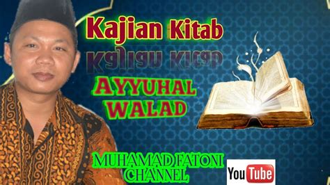 Faidah Ilmu Keempat Kedelapan Kajian Kitab Ayyuhal Walad Eps 13 YouTube