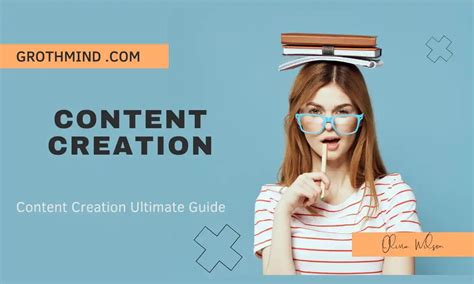 Content Creation Ultimate Guide: Tips and Strategies for Success