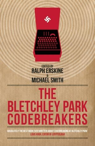 The Bletchley Park Codebreakers by Michael Smith