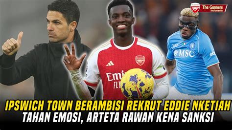 BREAKING Nketiah Akan Satu Klub Dengan Elkan Baggott Arteta Harus