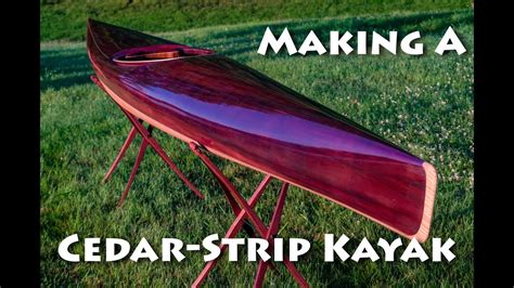 Making A Cedar Strip Kayak Microbootlegger Sport Build Overview Youtube