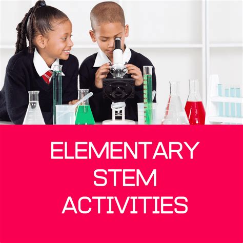 100+ STEM Activities for Kids that Will Foster a Lifelong Love of STEM