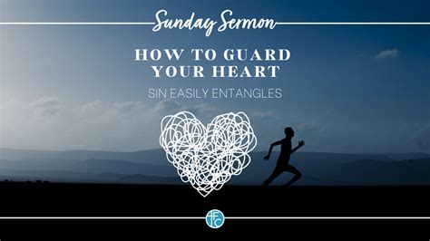 How To Guard Your Heart From Sins Entanglement Learn From Davids