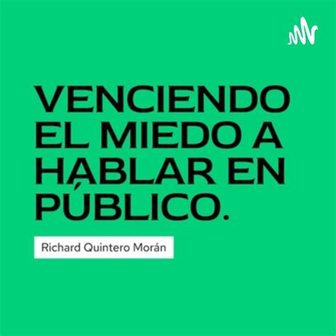 Venciendo el Miedo a Hablar en Público Podcasts en Español