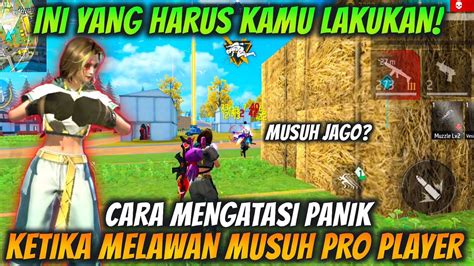 DIJAMIN PRO CARA MENGATASI PANIK KETIKA KETEMU MUSUH JAGO ALA PRO