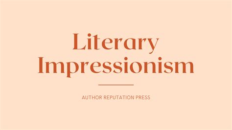 Tips For Writing Literary Impressionism Author Reputation Press Blog