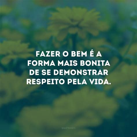 37 frases sobre fazer o bem que deixam o coração leve Lockscreen