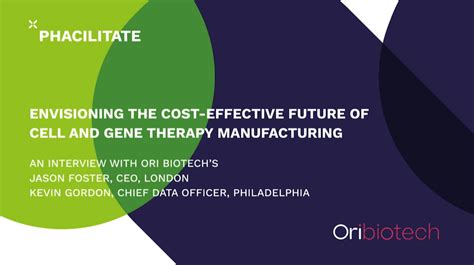 Cell And Gene Therapy Platform For Cost Effective Manufacturing Phacilitate