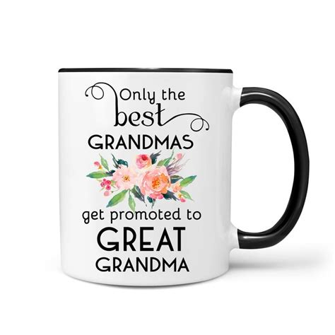 Only The Best Grandmas Get Promoted To Great Grandma Mug Grandma Mug