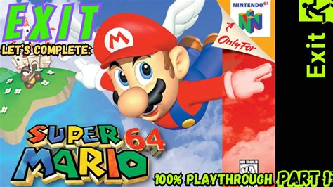 Lets Complete Super Mario 64 N64 1996 100 1 [600 Sub Special