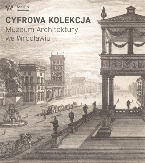 Muzeum Architektury we Wrocławiu udostępniło swoją cyfrową kolekcję