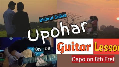 Upohar Guitar Lesson Bishrut Saikia Guitar Chords Guitar Riff