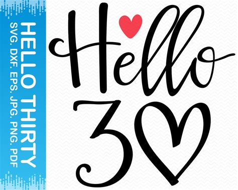 Hello 30 Svg 30th Birthday Svg Birthday Shirt Svg Hello 30 Etsy