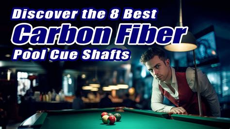 The Best Carbon Fiber Cue Shafts Billiards Direct