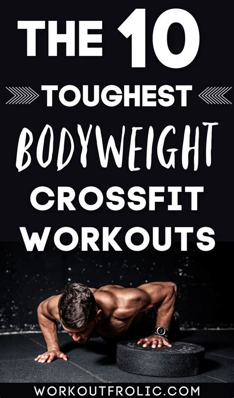 10 Brutal Bodyweight Crossfit Workouts You Need To Do Crossfit Workouts At Home Crossfit Body