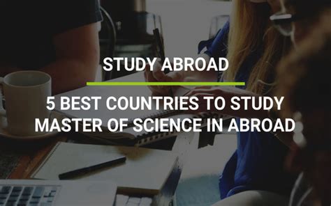 5 Best Countries To Study Master Of Science Abroad Kenznow