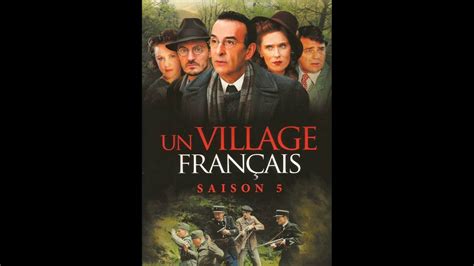 UN VILLAGE FRANÇAIS Saison 5 2013 WebRip en Français HD 1080p YouTube