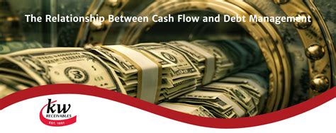 The Relationship Between Cash Flow And Debt Management Kw Receivables